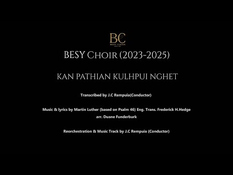 Kan Pathian kulhpui nghet a ni    BESY Choir 2023-2025 Official Music Video