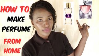 How to make Perfume from Start to Finish