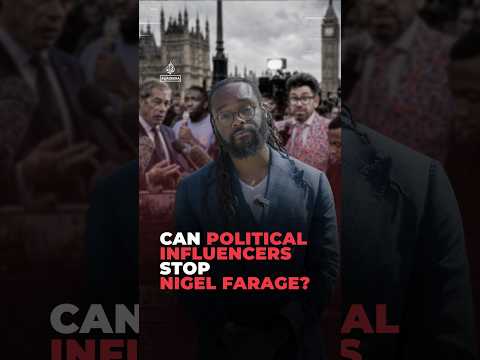 The influencers taking on far-right leader Nigel Farage