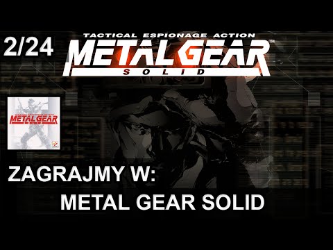Zagrajmy w: Metal Gear Solid (NAPISY PL!) cz. 2/24
