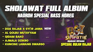 Download lagu SHOLAWAT FULL ALBUM HADROH BASS HOREG • THE BEST FOR SOUND CHECK‼️ mp3