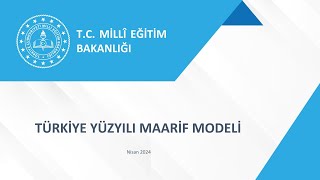 TÜRKİYE YÜZYILI  MAARIF  MODELİ