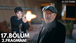 Altı Üstü İstanbul 17.Bölüm 2.Fragmanı 