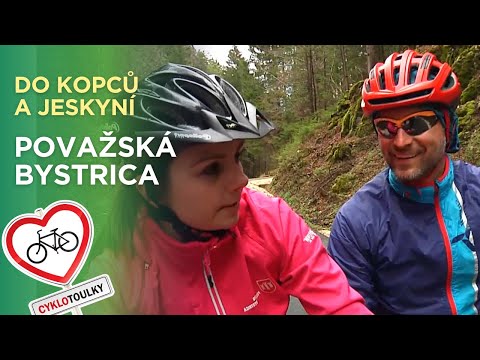 Na kole do kopců i jeskyní I Cyklotoulky: Považská Bystrica
