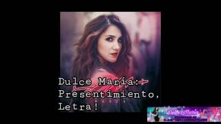 Dulce María - Presentimiento: Letra