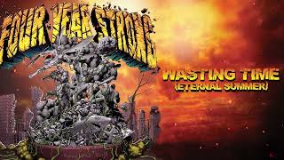 Four Year Strong &quot;Wasting Time (Eternal Summer)&quot; (Re-recorded)