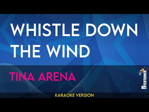 Whistle Down The Wind - Tina Arena (KARAOKE)