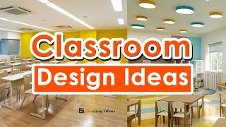 Modern Classroom Design Ideas | Blowing Ideas