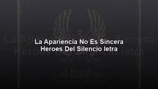 La Apariencia No Es Sincera de Heroes Del Silencio letra