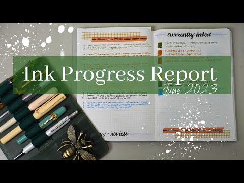 Fountain Pen Ink Progress Report | June 2023