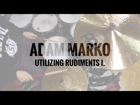 Adam Marko | Utilizing Rudiments vol. 1 | Drumlesson