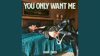 Musik-Video-Miniaturansicht zu You Only Want Me Songtext von Mark Owen