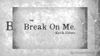 Keith Urban/Break on me