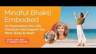 LIVE TONIGHT: Mindful Bhakti Embodied with Luna Ray & Joshua Canter 🌸🧘
