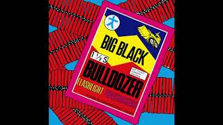 Big Black - Bulldozer (EP (Private Remaster) - 04 Texas