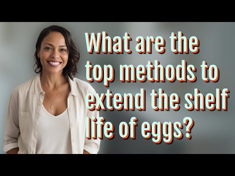What are the top methods to extend the shelf life of eggs?