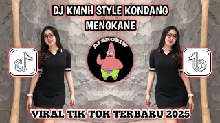 Download lagu DJ KMNH STYLE KONDANG MENGKANE VIRAL TIKTOK TERBARU 2025 YANG KALIAN CARI ! mp3
