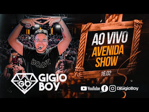 CD AO VIVO GIGIO BOY NO AVENIDA SHOW 16/02/2025