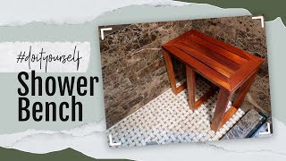 DIY Shower Bench | Wood Bench Water Resistant