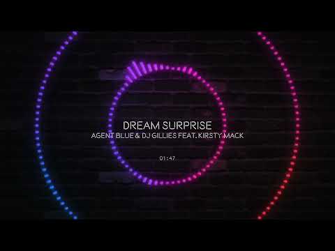 Agent Blue & Dj Gillies Feat. Kirsty Mack - Dream Surprise