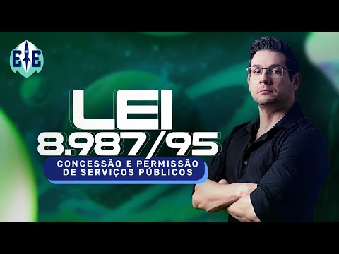 Lei 8.987/95 - Concessão e Permissão de serviços públicos – Prof. Thállius Moraes