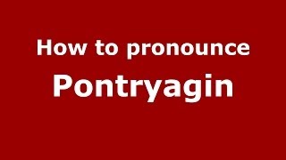 How to pronounce Pontryagin