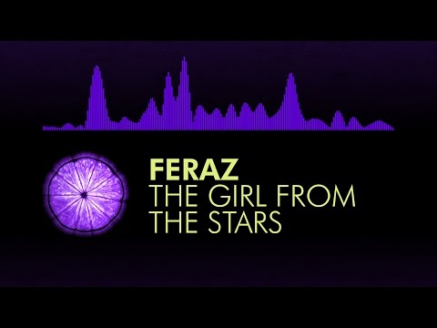 [Liquid Drumstep] Feraz - The Girl From The Stars (feat. Viewtifulday & Danae)