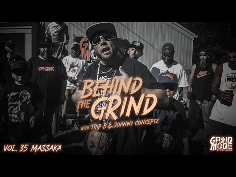 Grind Mode Cypher - Behind The Grind Vol. 35 - Massaka