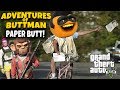 Adventures Of Buttman 25 Paperbutt Annoying Orange GTA V
