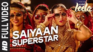 'Saiyaan Superstar' FULL VIDEO Song | Sunny Leone | Tulsi Kumar | Ek Paheli Leela