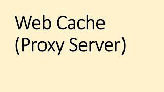 Web Cache Proxy Server - What is a Web Cache? - HTTP User Server Interaction - Web Caching in Hindi