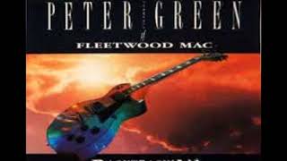 Peter Green - Momma Don&#39;tcha Cry