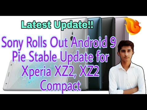 Android 9 Pie  Update for Xperia XZ2, XZ2 Compact