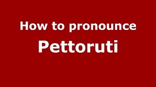 How to pronounce Pettoruti