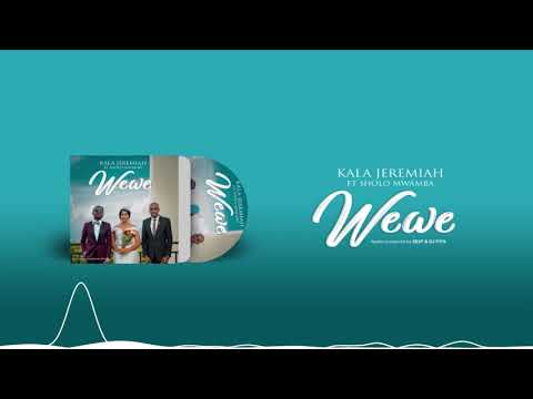 Kala jeremiah ft Sholo Mwamba #WEWE (Official Audio) #KalaJeremiah #SholoMwamba
