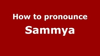 How to pronounce Sammya