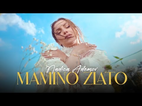 NADICA ADEMOV - MAMINO ZLATO (OFFICIAL VIDEO 2025)
