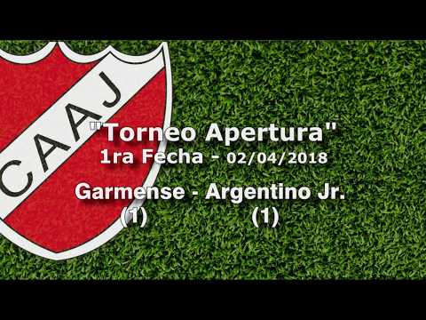 01ra Fecha Torneo Apertura:  Garmense (1) - Argentino Jr (1)