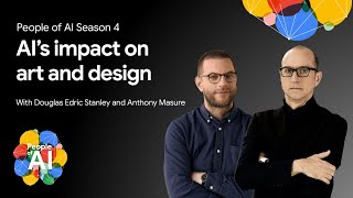 The intersection of AI, art, and design with Douglas Edric Stanley and Anthony Masure