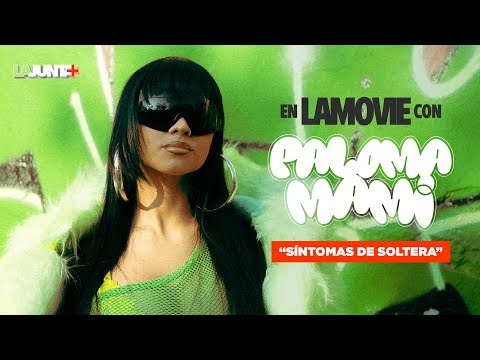 LaJunta + | In LaMovie with Paloma Mami: Symptoms of Being Single feat. Pailita, El Jordan 23