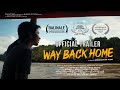 OFFICIAL TRAILER | WAY BACK HOME/ BUEN #trailer #movie #filmindonesia #kalimantan
