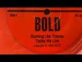 BOLD - “Running Like Thieves” 7” original mix
