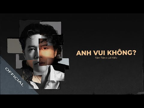Anh vui không? - Tiên Tiên