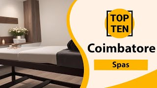 Top 10 Best Spas in Coimbatore | Coimbatore Best Spas | Coimbatore Spas | India