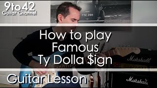 How to play Famous Ty Dolla Sign Guitar Lesson