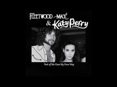 Ryan Nellis Mashups - Part of me Goes My Own Way (Katy Perry vs. Fleetwood Mac)