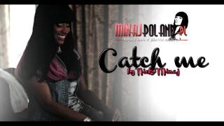 Nicki Minaj - Catch Me