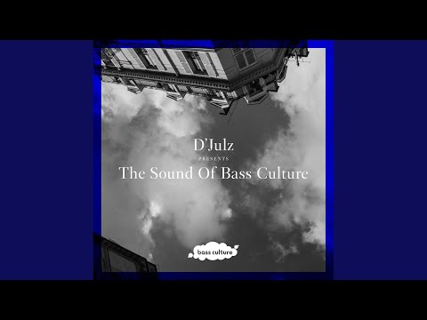 D'julz Presents The Sound Of Bass Culture (Mixed By D'julz)