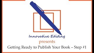 The 8 Steps of Getting Ready to Publish Your Book – Step #1
