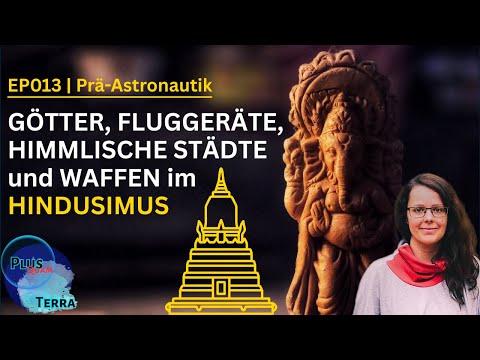 EP013| Prä-Astronautik: Hinduismus